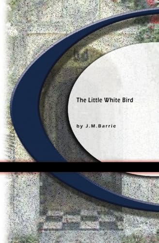 The Little White Bird von BookSurge Classics